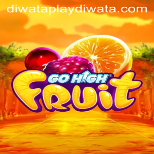 Exploring the Thrills of GoHighFruit at DIWATAPLAY Casino